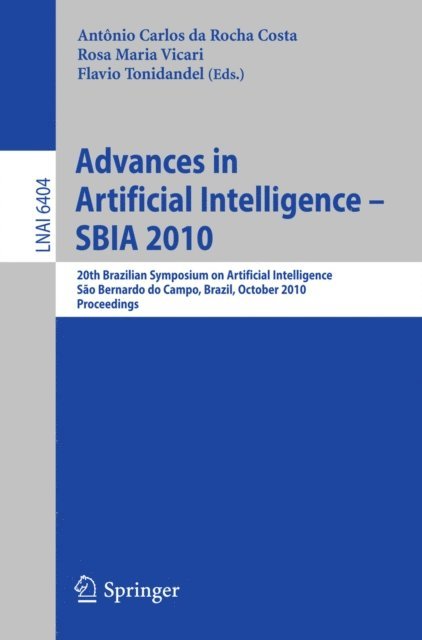 Flavio Tonidandel, Rosa Maria Vicari, Antonio Carlos da Rocha Costa - Advances in Artificial Intelligence -- SBIA 2010, E-bok