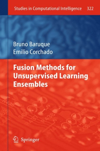 Bruno Baruque - Fusion Methods for Unsupervised Learning Ensembles, E-bok