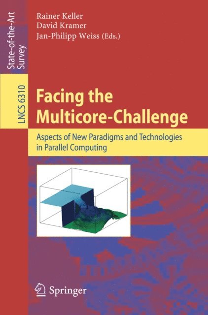 Jan-Philipp Weiss, David Kramer, Rainer Keller - Facing the Multicore-Challenge, E-bok