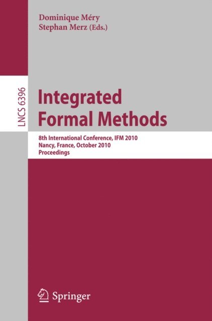 Stephan Merz, Dominique Mery - Integrated Formal Methods, E-bok