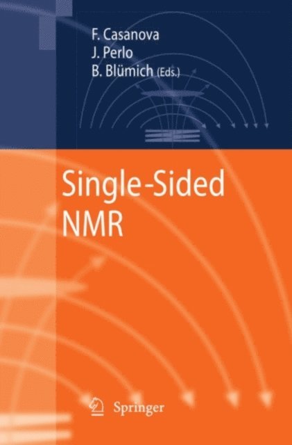 Bernhard Blumich, Juan Perlo, Federico Casanova - Single-Sided NMR, E-bok