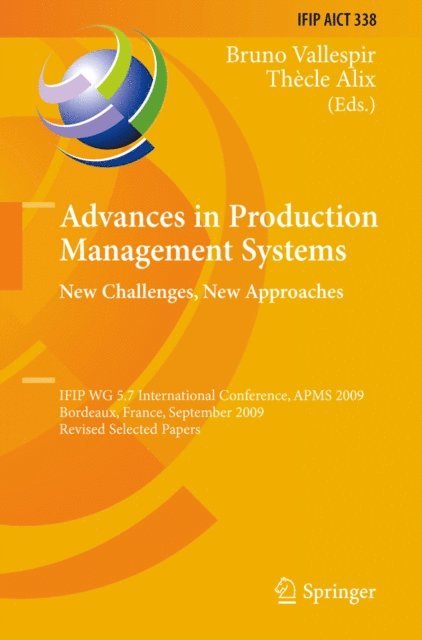Thecle Alix, Bruno Vallespir - Advances in Production Management Systems: New Challenges, New Approaches, E-bok