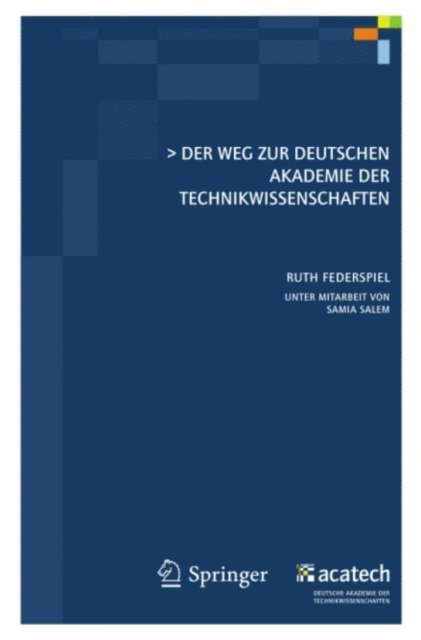 Ruth Federspiel - Der Weg zur Deutschen Akademie der Technikwissenschaften, E-bok