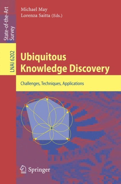 Lorenza Saitta, Michael May - Ubiquitous Knowledge Discovery, E-bok