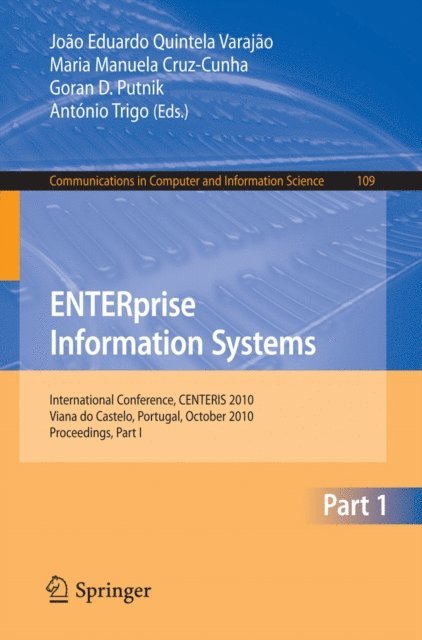 Antonio Trigo, Goran D. Putnik, Maria Manuela Cruz-Cunha, Joao Eduardo Quintela Varajao - ENTERprise Information Systems, Part I, E-bok