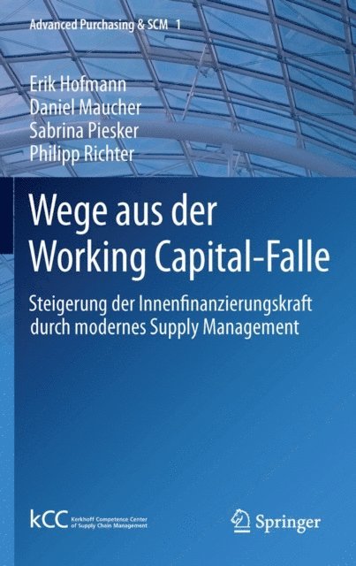 Philipp Richter, Sabrina Piesker, Daniel Maucher, Erik Hofmann - Wege aus der Working Capital-Falle, E-bok