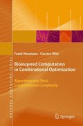 Bioinspired Computation in Combinatorial Optimization