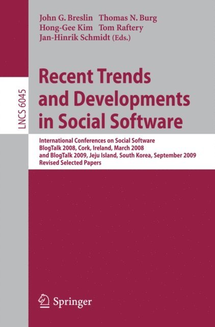 Jan-Hinrik Schmidt, Tom Raftery, Hong-Gee Kim, Thomas N. Burg, John G Breslin - Recent Trends and Developments in Social Software, E-bok