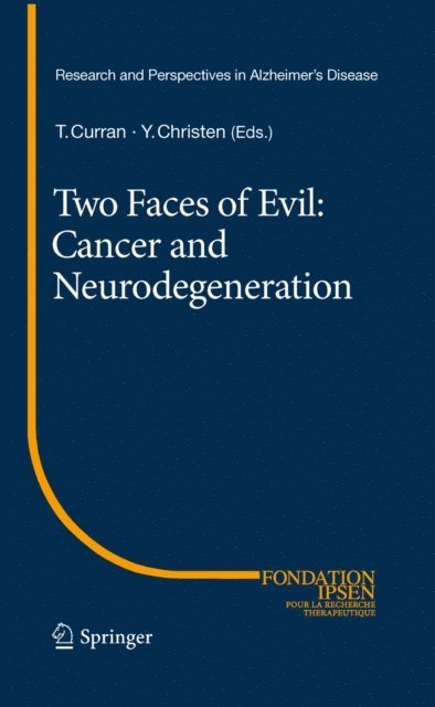 Yves Christen, Thomas Curran - Two Faces of Evil: Cancer and Neurodegeneration, E-bok