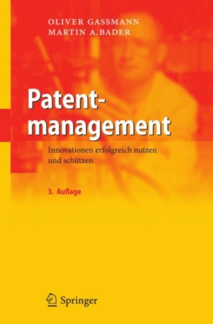 Martin A. Bader, Oliver Gassmann - Patentmanagement, E-bok