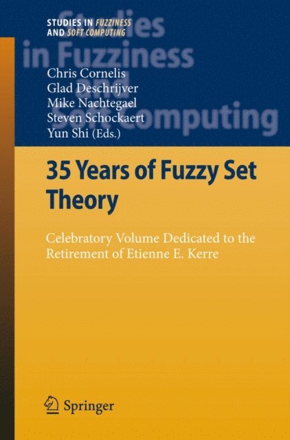 Yun Shi, Steven Schockaert, Mike Nachtegael, Glad Deschrijver, Chris Cornelis - 35 Years of Fuzzy Set Theory, E-bok