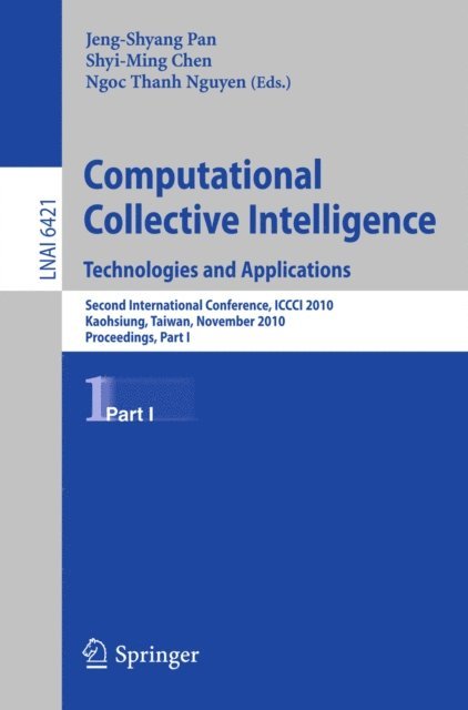 Ngoc-Thanh Nguyen, Shyi-Ming Chen, Jeng-Shyang Pan - Computational Collective Intelligence. Technologies and Applications, E-bok