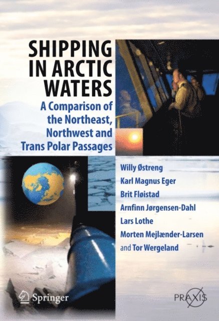 Tor Wergeland, Morten Mejlaender-Larsen, Lars Lothe, Arnfinn Jorgensen-Dahl, Brit Floistad, Karl Magnus Eger, Willy Ostreng - Shipping in Arctic Waters, E-bok