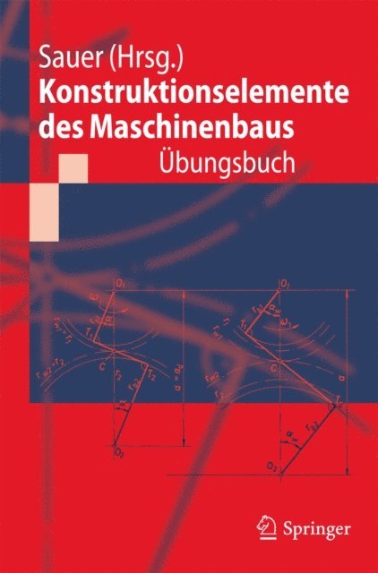Bernd Sauer - Konstruktionselemente des Maschinenbaus - Übungsbuch, E-bok