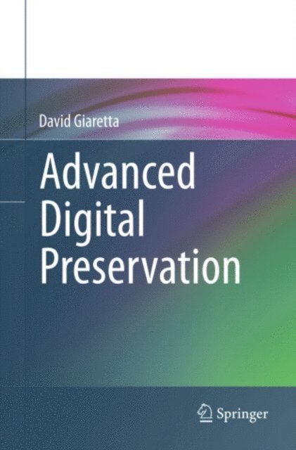 David Giaretta - Advanced Digital Preservation, E-bok