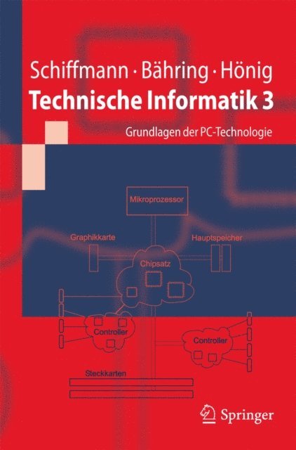 Udo Honig, Helmut Bahring, Wolfram Schiffmann - Technische Informatik 3, E-bok