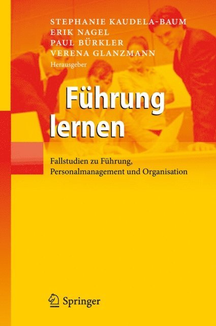 Verena Glanzmann, Paul Burkler, Erik Nagel, Stephanie Kaudela-Baum - Führung lernen, E-bok