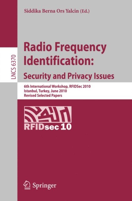Siddika Berna Ors Yalcin - Radio Frequency Identification: Security and Privacy Issues, E-bok