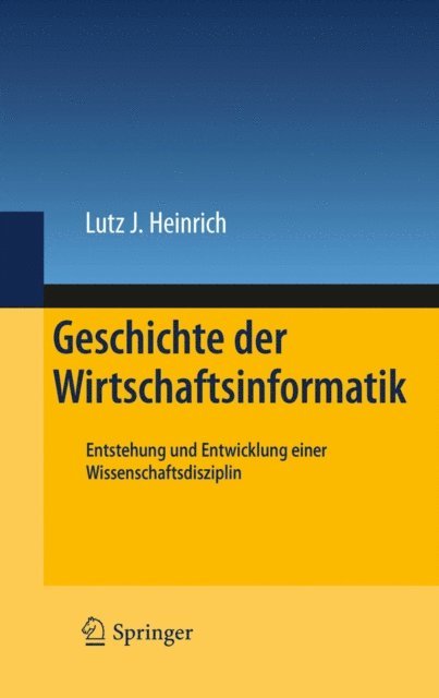 Lutz J. Heinrich - Geschichte der Wirtschaftsinformatik, E-bok