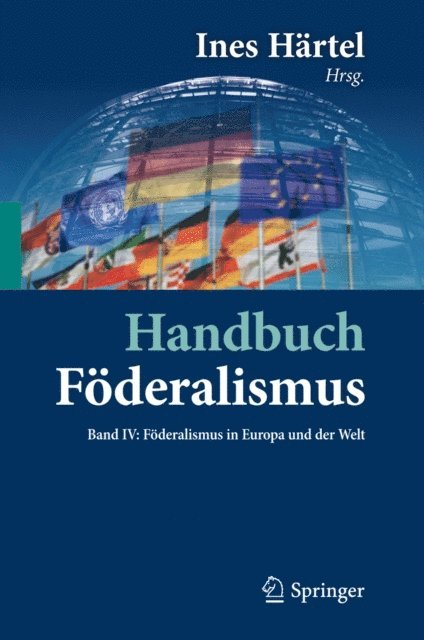 Ines Hartel - Handbuch Föderalismus - Föderalismus als demokratische Rechtsordnung und Rechtskultur in Deutschland, Europa und der Welt, E-bok