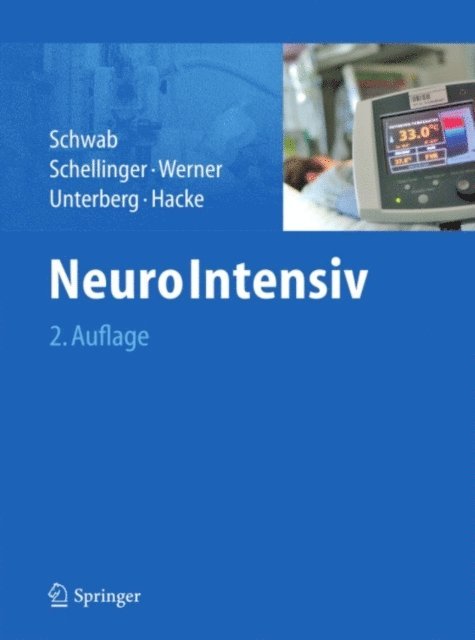 Werner Hacke, Andreas W. Unterberg, Christian Werner, Peter Schellinger, Stefan Schwab - NeuroIntensiv, E-bok