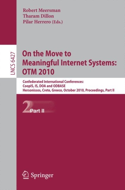 Pilar Herrero, Tharam Dillon, Robert Meersman - On the Move to Meaningful Internet Systems: OTM 2010, E-bok