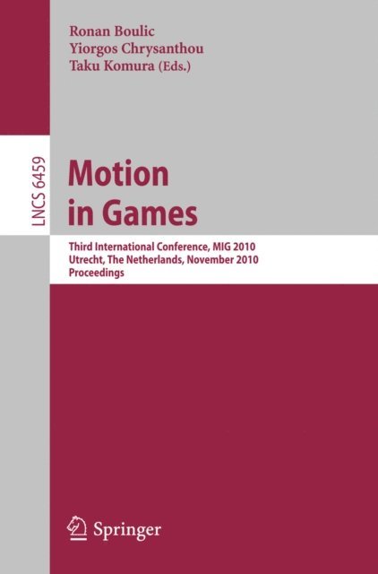 Taku Komura, Yiorgos Chrysanthou, Ronan Boulic - Motion in Games, E-bok