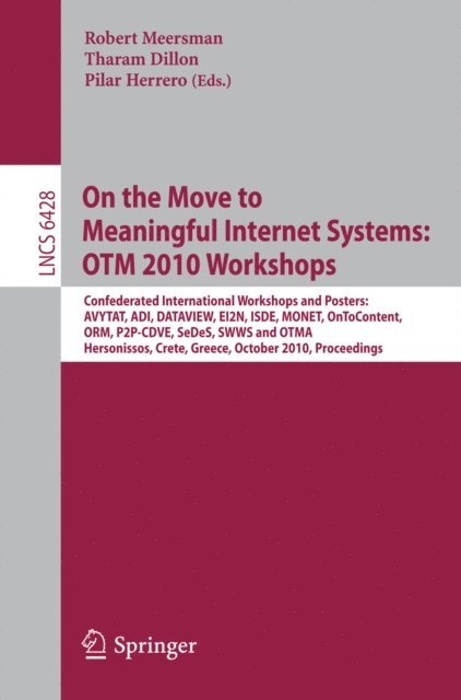 Pilar Herrero, Tharam Dillon, Robert Meersman - On the Move to Meaningful Internet Systems: OTM 2010, E-bok