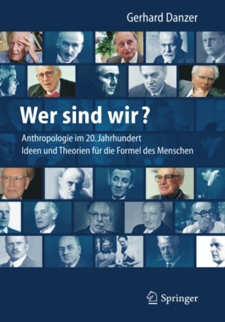 Gerhard Danzer - Wer sind wir? Auf der Suche nach der Formel des Menschen, E-bok