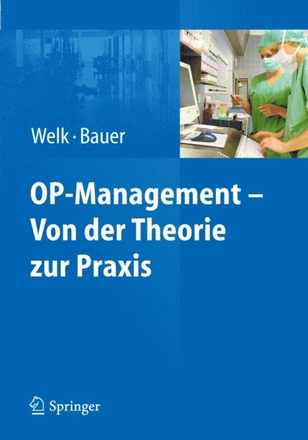 Martin Bauer, Ina Welk - OP-Management – Von der Theorie zur Praxis, E-bok