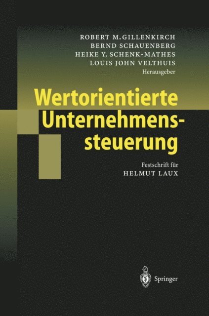 Louis Velthuis, Heike Y. Schenk-Mathes, Bernd Schauenberg, Robert M. Gillenkirch - Wertorientierte Unternehmenssteuerung, E-bok