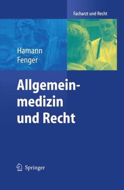 Hermann Fenger, Peter Hamann - Allgemeinmedizin und Recht, E-bok