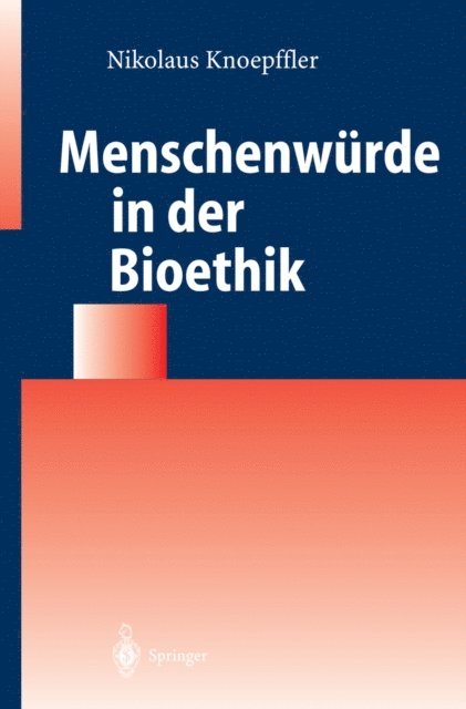 Nikolaus Knoepffler - Menschenwürde in der Bioethik, E-bok