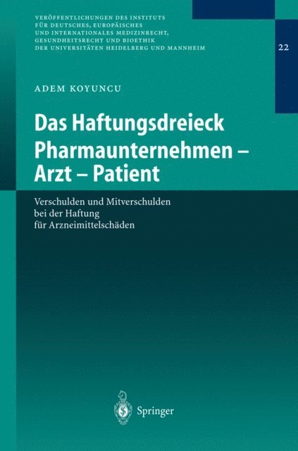 Adem Koyuncu - Das Haftungsdreieck Pharmaunternehmen - Arzt - Patient, E-bok