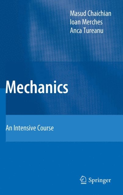 Anca Tureanu, Ioan Merches, Masud Chaichian - Mechanics, E-bok