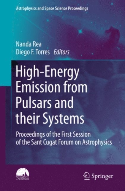 Diego F. Torres, Nanda Rea - High-Energy Emission from Pulsars and their Systems, E-bok