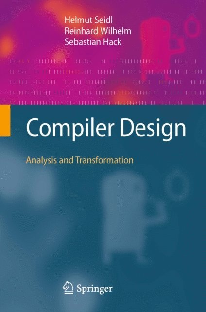 Sebastian Hack, Reinhard Wilhelm, Helmut Seidl - Compiler Design, E-bok