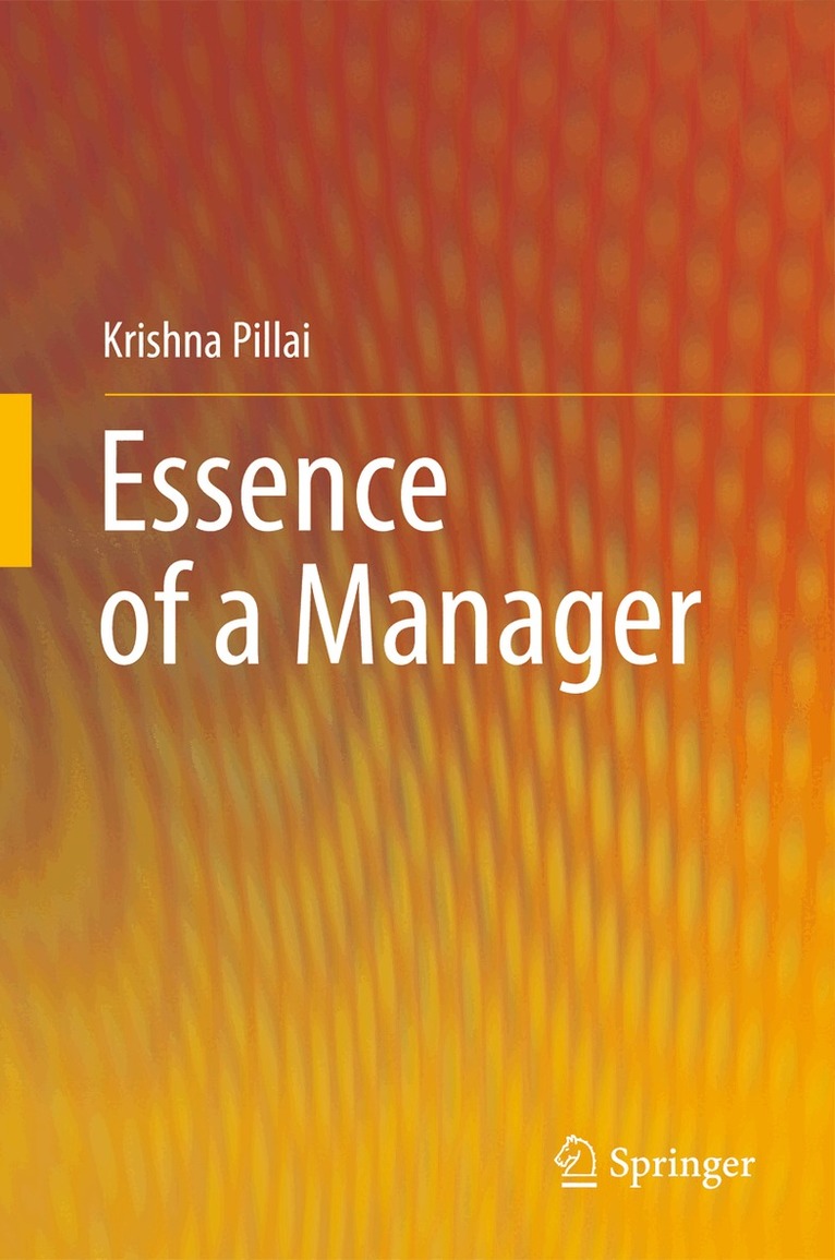 Krishna Pillai - Essence of a Manager, Inbunden