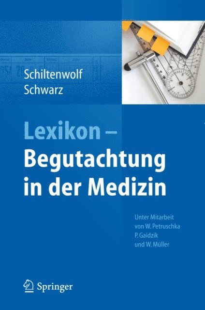Markus Schwarz, Marcus Schiltenwolf - Lexikon - Begutachtung in der Medizin, E-bok