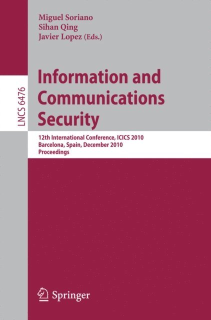 Javier Lopez, Sihan Qing, Miguel Soriano - Information and Communications Security, E-bok