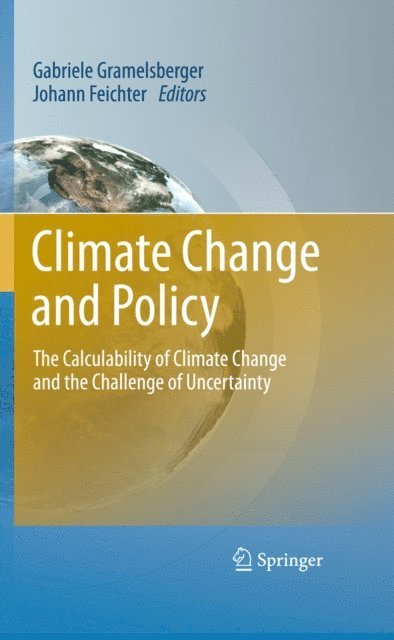 Johann Feichter, Gabriele Gramelsberger - Climate Change and Policy, E-bok