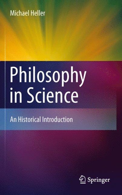Michael Heller - Philosophy in Science, E-bok