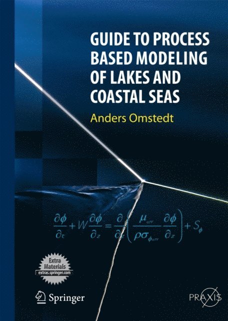 Anders Omstedt - Guide to Process Based Modeling of Lakes and Coastal Seas, E-bok