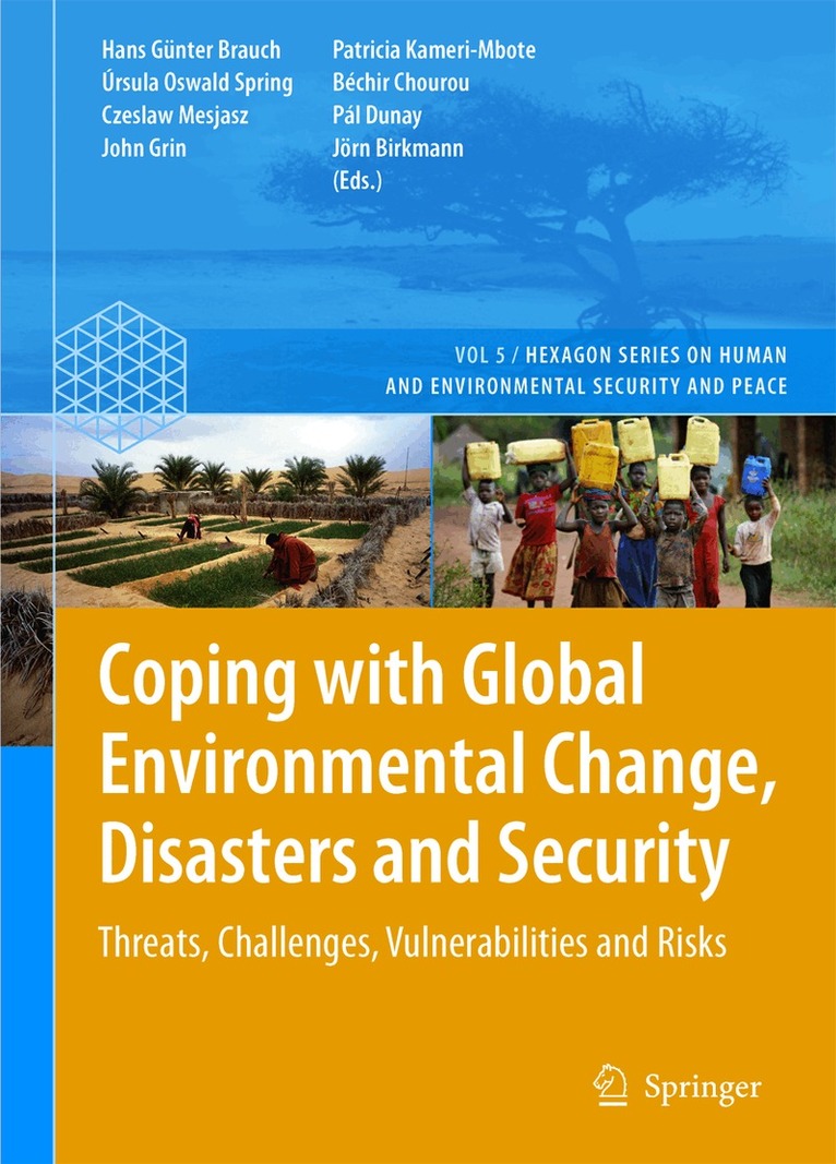 Hans Günter Brauch, Úrsula Oswald Spring, Czeslaw Mesjasz, John Grin, Patricia Kameri-Mbote, Béchir Chourou, Pál Dunay, Joern Birkmann - Coping with Global Environmental Change, Disasters and Security, Övrigt