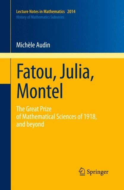 Michele Audin - Fatou, Julia, Montel, E-bok