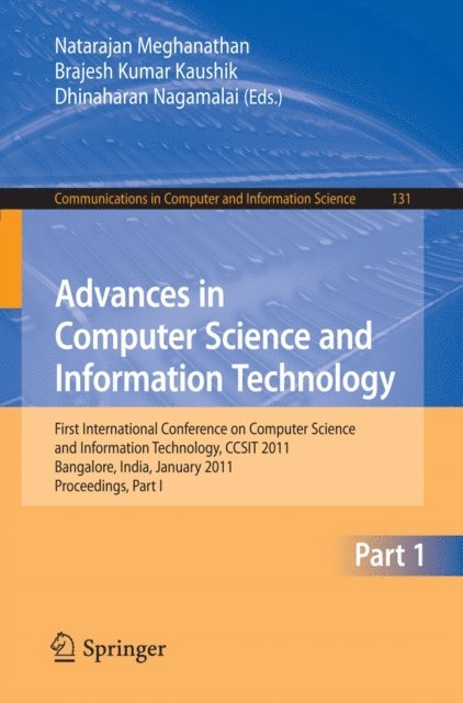 Dhinaharan Nagamalai, B.K. Kaushik, Natarajan Meghanathan - Advances in Computer Science and Information Technology, E-bok