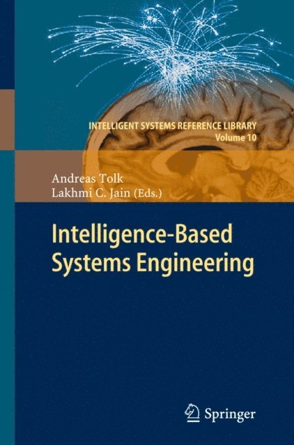 Lakhmi C Jain, Andreas Tolk - Intelligent-Based Systems Engineering, E-bok
