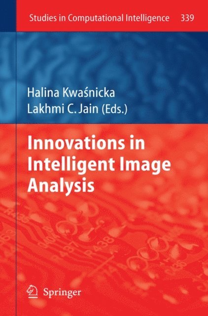 Lakhmi C Jain, Halina Kwasnicka - Innovations in Intelligent Image Analysis, E-bok
