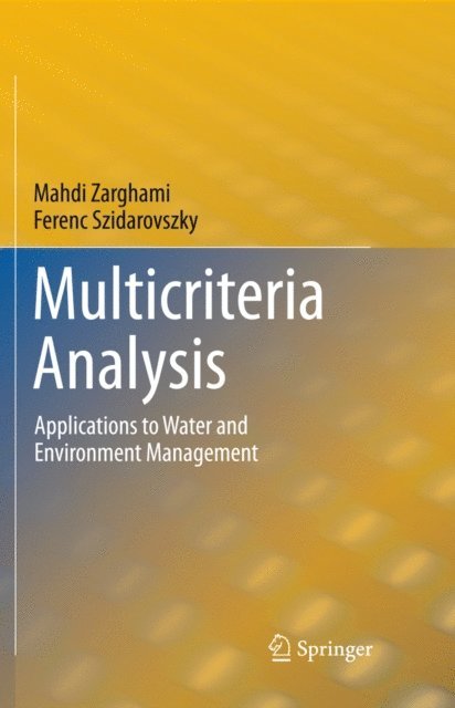 Ferenc Szidarovszky, Mahdi Zarghami - Multicriteria Analysis, E-bok