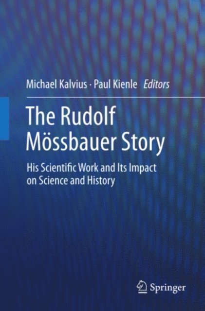 Paul Kienle, Michael Kalvius - Rudolf Mossbauer Story, E-bok